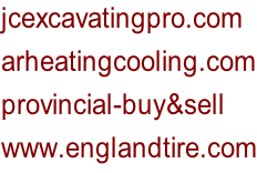 jcexcavatingpro.com arheatingcooling.com provincial-buy&sell www.englandtire.com